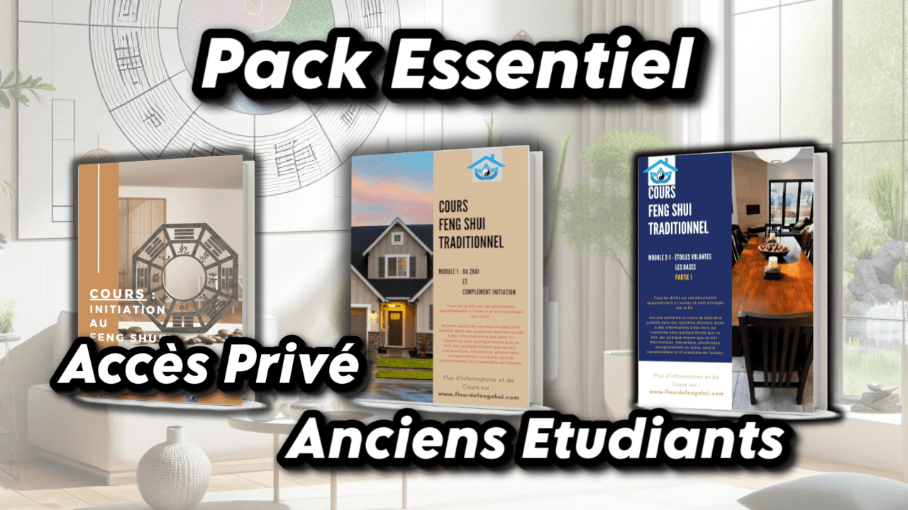 Accès anciens étudiants : Pack Essentiel Feng Shui : De Débutant à Praticien Averti (M0, M1, M2-1)