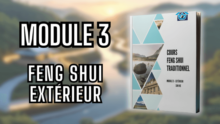M3 – Feng Shui San He : Lire l’Environnement comme un Maître Feng Shui